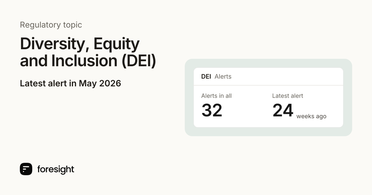 Diversity, Equity and Inclusion (DEI) regulatory monitoring | Foresight